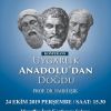 “UYGARLIK ANADOLU'DAN DOĞDU”